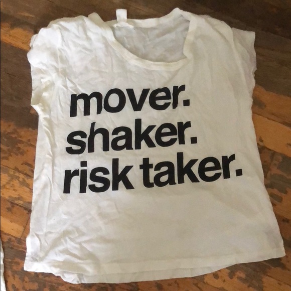 Mover shaker risk taker shirt